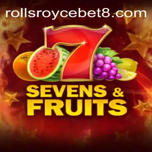 Descubra a Emoção do Jogo SevensFruits e a Plataforma Rollsroycebet7