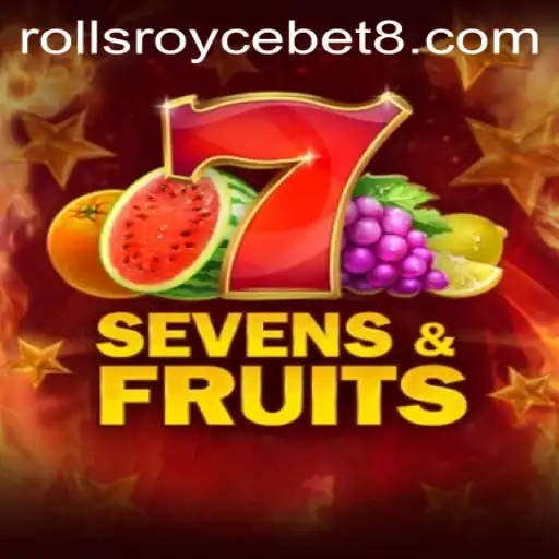 Descubra a Emoção do Jogo SevensFruits e a Plataforma Rollsroycebet7